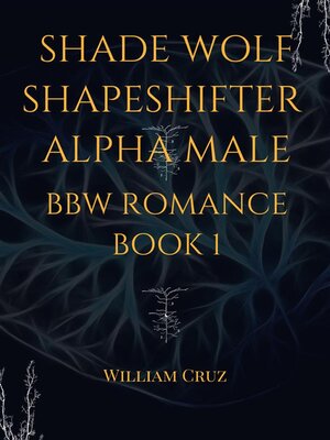 cover image of Shade Wolf Shapeshifter Alpha Male Bbw Romance Book 1